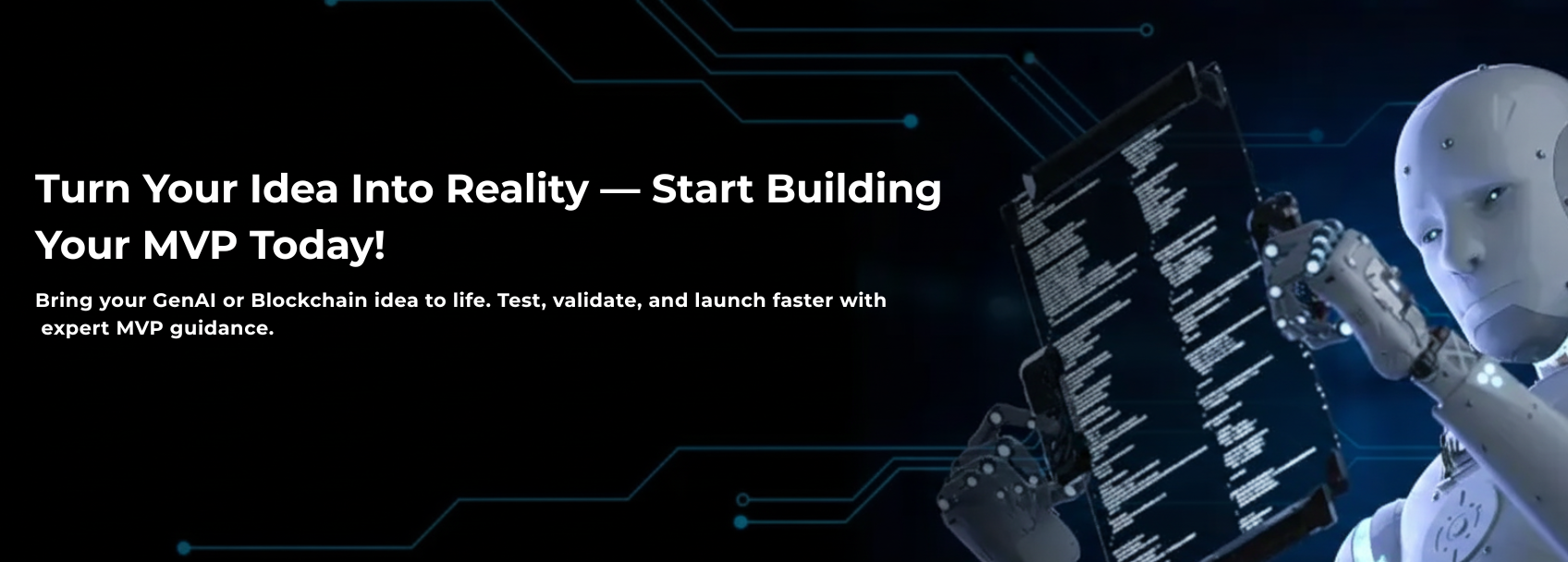 Turn Your Idea Into Reality — Start Building Your MVP Today!